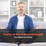 Traits of Good Mental Health